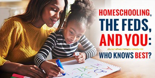 Homeschooling, the Feds, and You