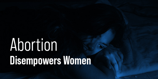 Abortion Disempowers Women