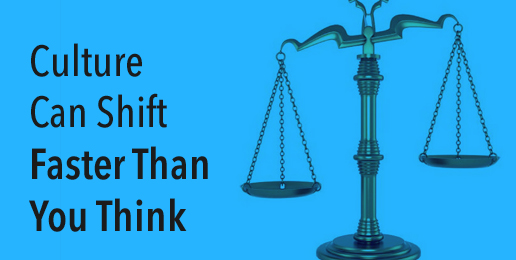 Culture Can Shift Faster Than You Think