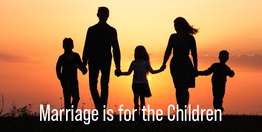 Marriage is for the Children
