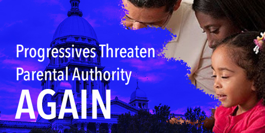 Progressives in Illinois Threaten Parental Authority Again