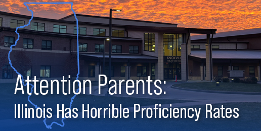 Attention Parents: Illinois Has Horrible Proficiency Rates