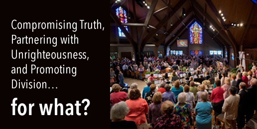 Compromising Truth, Partnering with Unrighteousness, and Promoting Division… for what?