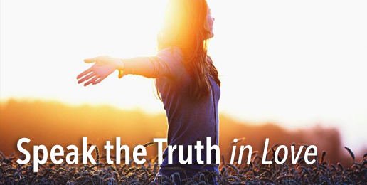 Speak the Truth in Love
