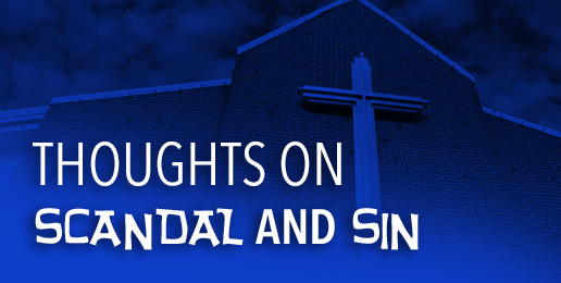 Thoughts on Scandal and Sin
