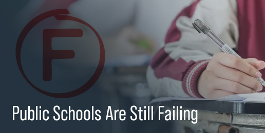 Government Schools Are Still Failing