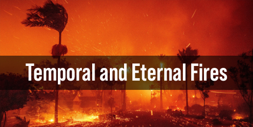 Temporal and Eternal Fires