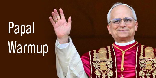 Papal Warmup