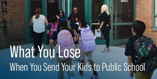 What You Lose When You Send Your Kids to Public School.