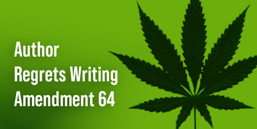 Author Regrets His Role in Legalizing Marijuana
