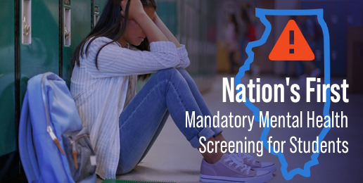 Illinois Adopts the Nation’s First Mandatory Mental Health Screening for Students