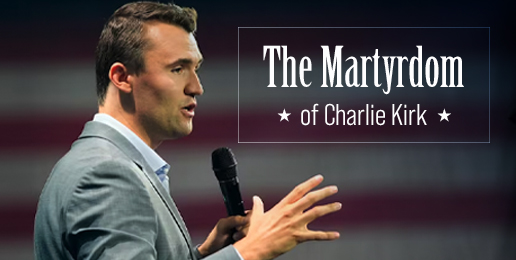 The Martyrdom of Charlie Kirk