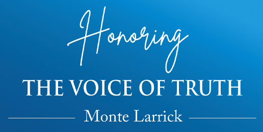 Honoring the Voice of Truth: A Tribute to Monte Larrick