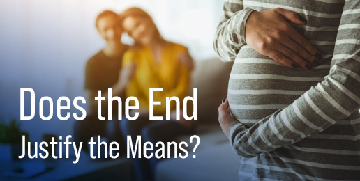 Does the End Justify the Means?