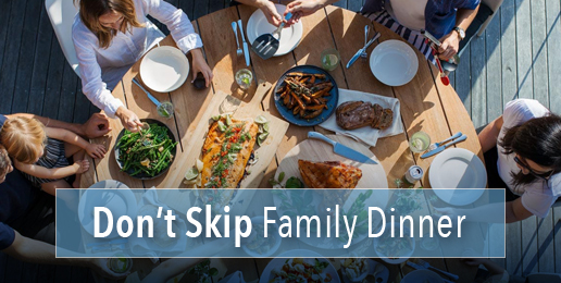 Don’t Skip Family Dinner