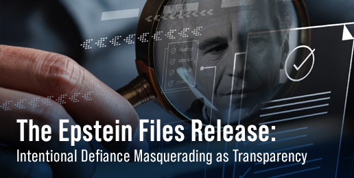 The Epstein Files Release: Intentional Defiance Masquerading as Transparency