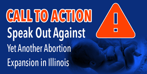 Speak Out Against Yet Another Abortion Expansion in Illinois