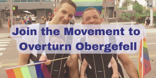 Join the Movement to Overturn Obergefell