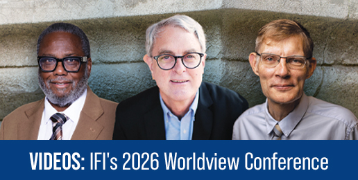VIDEOS: IFI’s 2026 Worldview Conference