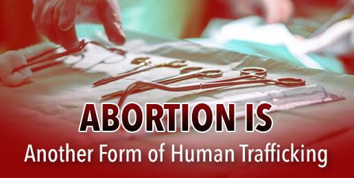 Abortion is Another Form of Human Trafficking