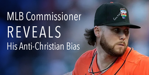 MLB Commissioner Reveals His Anti-Christian Bias