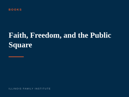 Faith, Freedom, and the Public Square