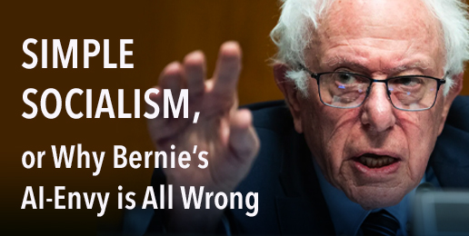 Simple Socialism, or Why Bernie’s AI-Envy is All Wrong