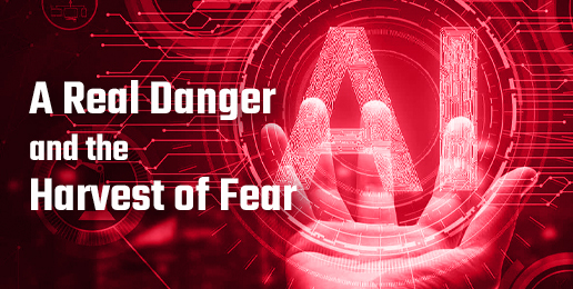 A Real Danger and the Harvest of Fear