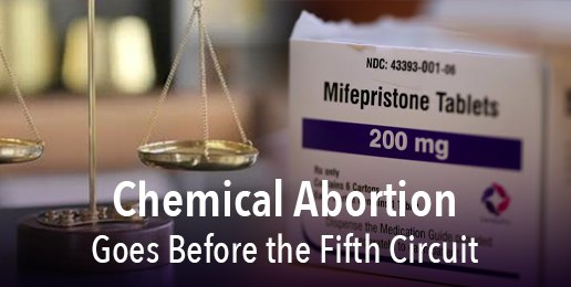 Chemical Abortion Goes Before the Fifth Circuit