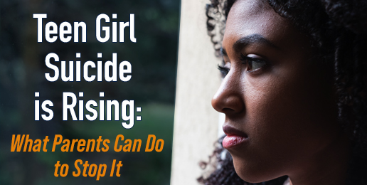 Teen Girl Suicide is Rising: What Parents Can Do to Stop It