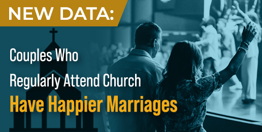 New Data Just In: Church Makes Happier Marriages
