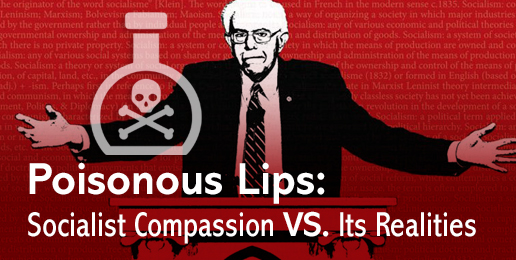 Poisonous Lips: Socialist Compassion vs. Its Realities