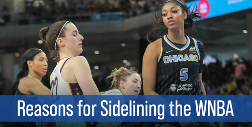 Reasons for Sidelining the WNBA