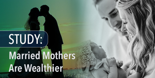 Study: Married Mothers Are Wealthier